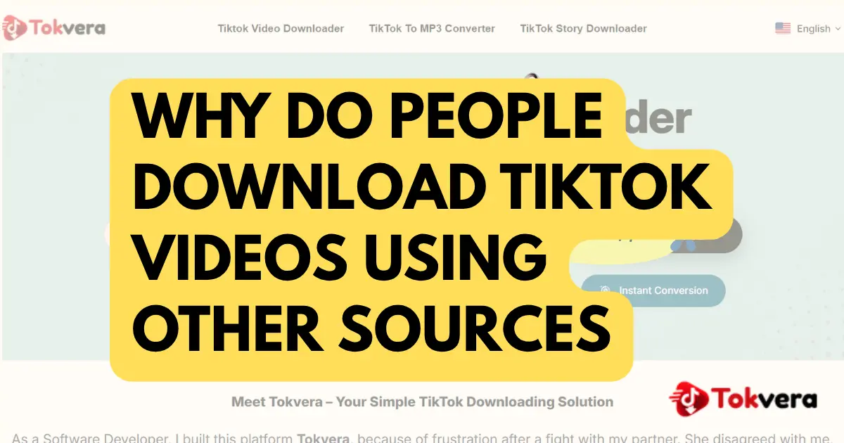 Why Do People Download TikTok Videos Using Other Sources